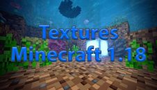 Download Best Textures for Minecraft 1.18 and 1.18.0 And Transform Your Game World As You Wish!